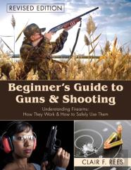 Beginner'S Guide To Guns & Shooting