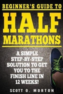 Bertrand.pt - Beginner'S Guide To Half Marathons: A Si