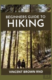 Beginners Guide To Hiking