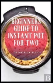 Beginners Guide To Instant Pot For Two