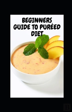 Bertrand.pt - Beginners Guide To Pureed Diet