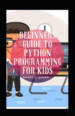 Bertrand.pt - Beginners Guide To Python Programming For Kids