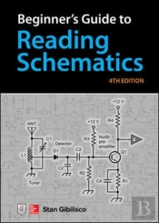 Beginner'S Guide To Reading Schematics, Fourth Edition