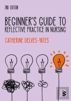 Beginner'S Guide To Reflective Practice In Nursing