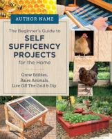 Beginner'S Guide To Self Sufficiency Projects For The Home