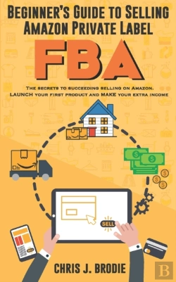 Bertrand.pt - Beginner'S Guide To Selling Amazon Priva