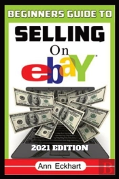 Beginner'S Guide To Selling On Ebay 2021 Edition