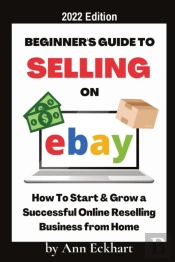 Beginner'S Guide To Selling On Ebay 2022