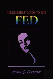 Beginner'S Guide To The Fed