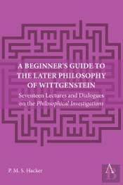 Beginner'S Guide To The Later Philosophy Of Wittgenstein