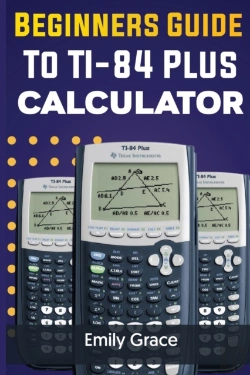Bertrand.pt - Beginners Guide To Ti-84 Plus Calculator