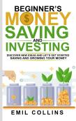 Beginners Money, Saving And Investing