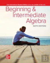Beginning And Intermediate Algebra Ise