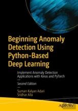 Beginning Anomaly Detection Using Python-Based Deep Learning