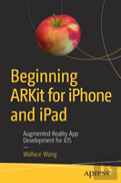 Beginning Arkit For Iphone And Ipad