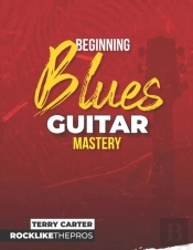 Beginning Blues Guitar Mastery