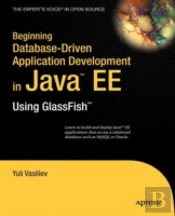 Beginning Database-Driven Application Development In Java Ee