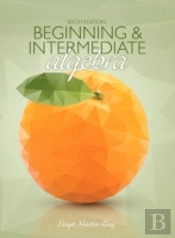 Beginning & Intermediate Algebra Plus Mymathlab - Access Card Package