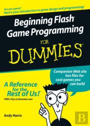 BEGINNING FLASH GAME PROGRAMMING FOR DUMMIES