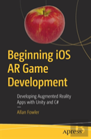 Beginning Ios Ar Game Development