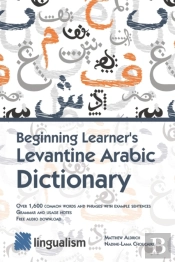 Beginning Learner'S Levantine Arabic Dictionary