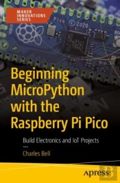 Beginning Micropython With The Raspberry Pi Pico