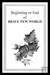 Beginning Or End Of Brave New World