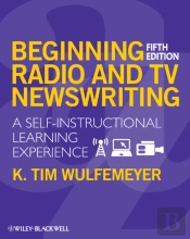 Beginning Radio And Tv Newswriting