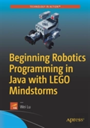 Beginning Robotics Programming In Java With Lego Mindstorms