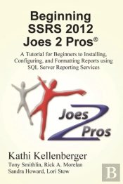 Beginning Ssrs 2012 Joes 2 Pros (R)