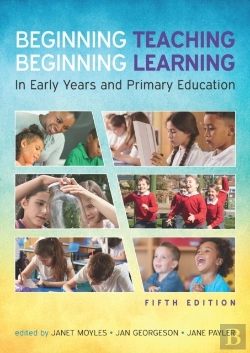Bertrand.pt - Beginning Teaching, Beginning Learning: In Early Years And Primary Education