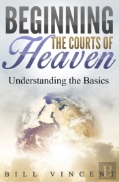 Beginning The Courts Of Heaven