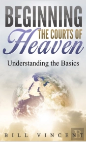 Beginning The Courts Of Heaven (Pocket Size)