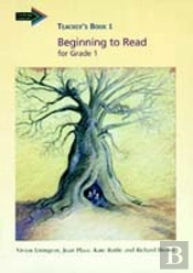 Beginning To Read For Grade 1 Teacher'S Book