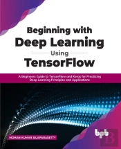 Beginning With Deep Learning Using Tensorflow