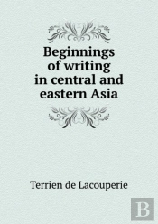 Beginnings Of Writing In Central And Eastern Asia