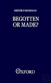 Begotten Or Made?