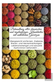 Behandlung Aller Chronischen Und Regelmaigen Krankheiten Mit Naturlichen Gewurzen