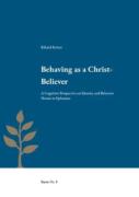 Behaving As A Christ-Believer