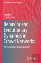 Behavior And Evolutionary Dynamics In Crowd Networks
