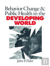 Behavior Change And Public Health In The Developing World