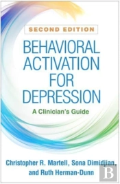 Behavioral Activation For Depression, Second Edition