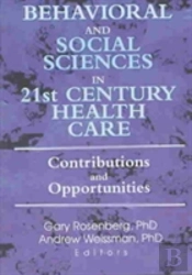 Behavioral And Social Sciences In 21st Century Health Care