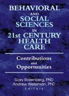 Behavioral And Social Sciences In 21st Century Health Care