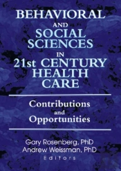 Behavioral And Social Sciences In 21st Century Health Care
