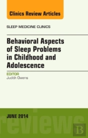 Behavioral Aspects Of Sleep Problems In Childhood And Adolescence