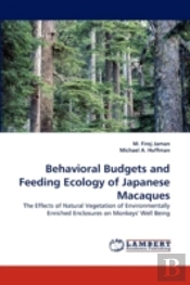 Behavioral Budgets And Feeding Ecology Of Japanese Macaques
