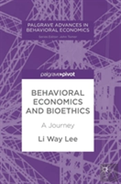 Behavioral Economics And Bioethics