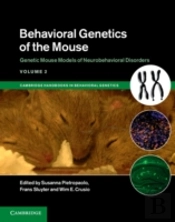 Behavioral Genetics Of The Mouse: Volume 2, Genetic Mouse Models Of Neurobehavioral Disorders