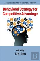 Behavioral Strategy For Competitive Advantage